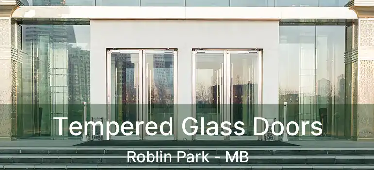  Tempered Glass Doors Roblin Park - MB