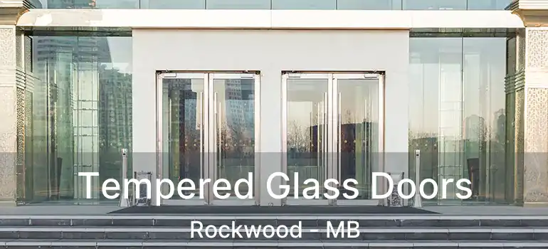  Tempered Glass Doors Rockwood - MB
