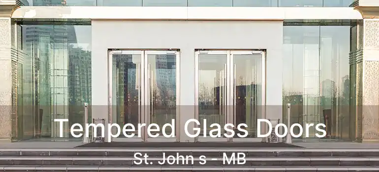  Tempered Glass Doors St. John s - MB