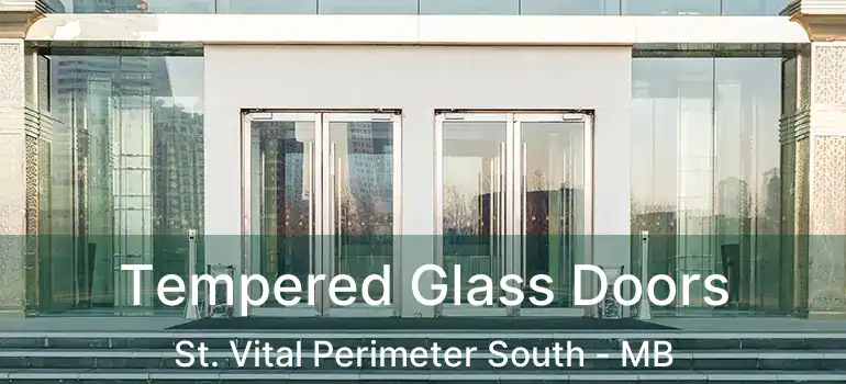  Tempered Glass Doors St. Vital Perimeter South - MB