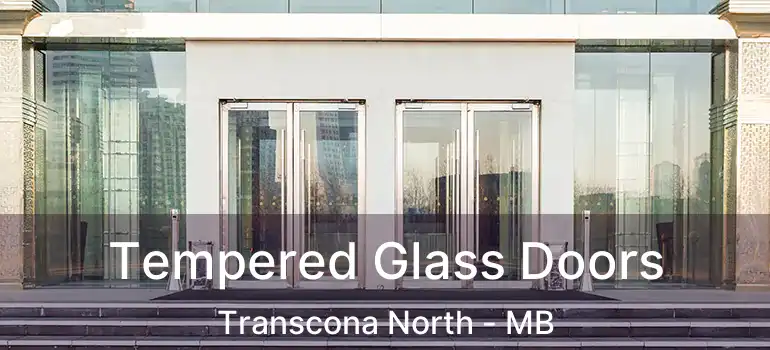  Tempered Glass Doors Transcona North - MB