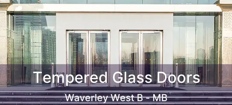  Tempered Glass Doors Waverley West B - MB