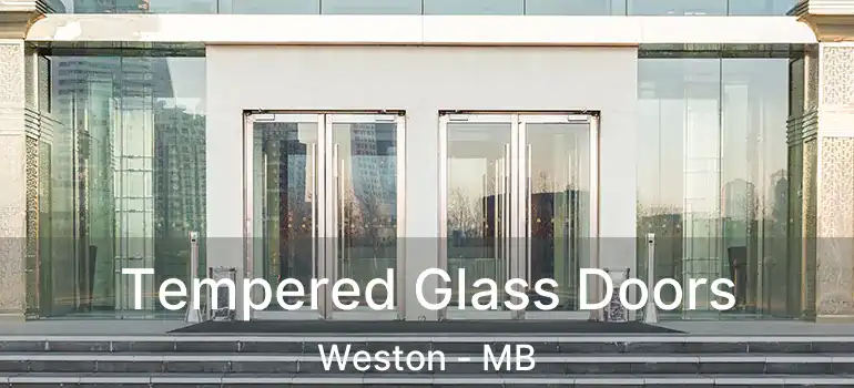  Tempered Glass Doors Weston - MB