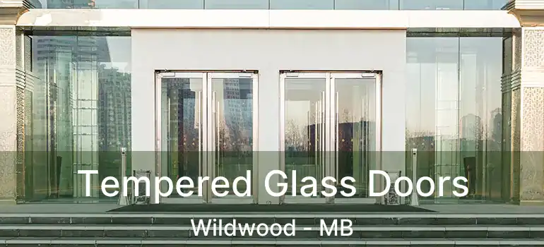  Tempered Glass Doors Wildwood - MB
