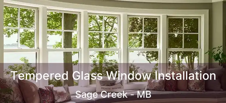  Tempered Glass Window Installation Sage Creek - MB