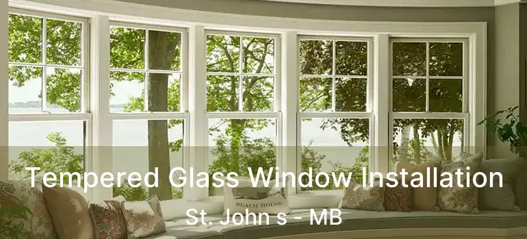  Tempered Glass Window Installation St. John s - MB