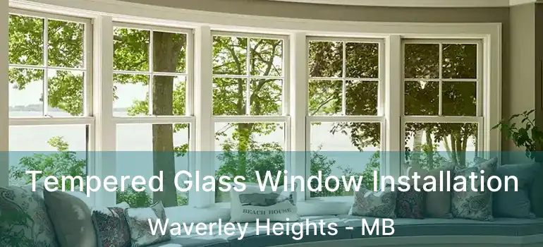  Tempered Glass Window Installation Waverley Heights - MB