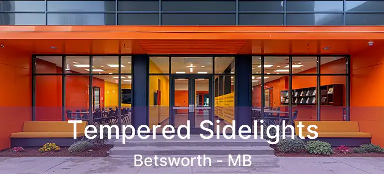 Tempered Sidelights Betsworth - MB