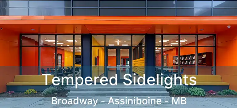 Tempered Sidelights Broadway - Assiniboine - MB