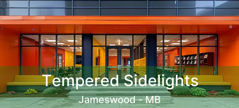  Tempered Sidelights Jameswood - MB