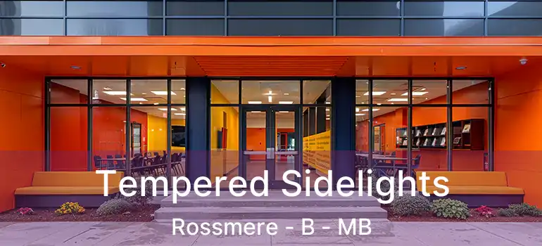  Tempered Sidelights Rossmere - B - MB