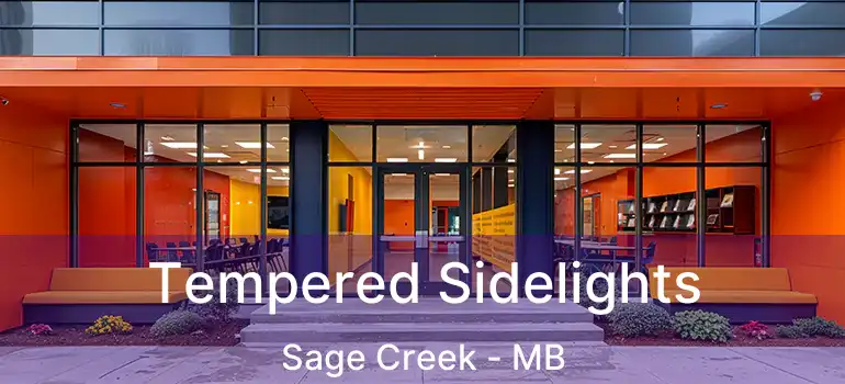  Tempered Sidelights Sage Creek - MB