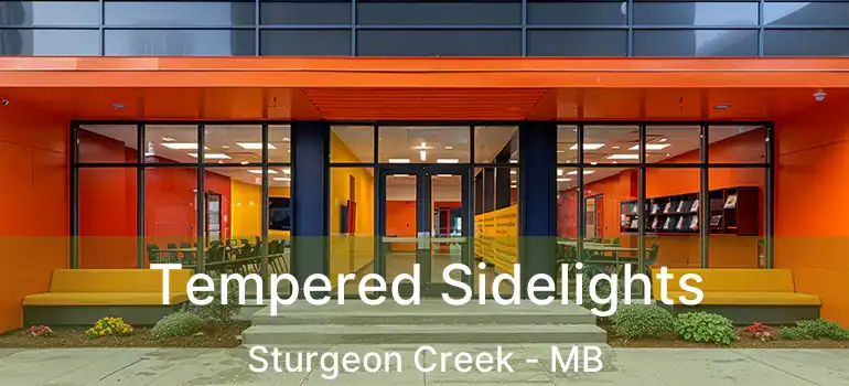  Tempered Sidelights Sturgeon Creek - MB