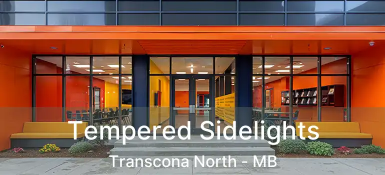  Tempered Sidelights Transcona North - MB