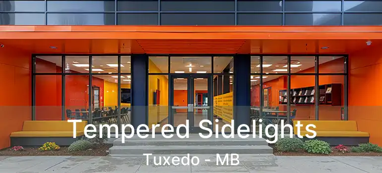  Tempered Sidelights Tuxedo - MB