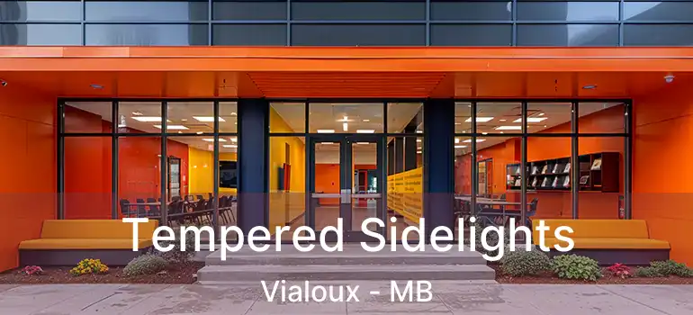  Tempered Sidelights Vialoux - MB