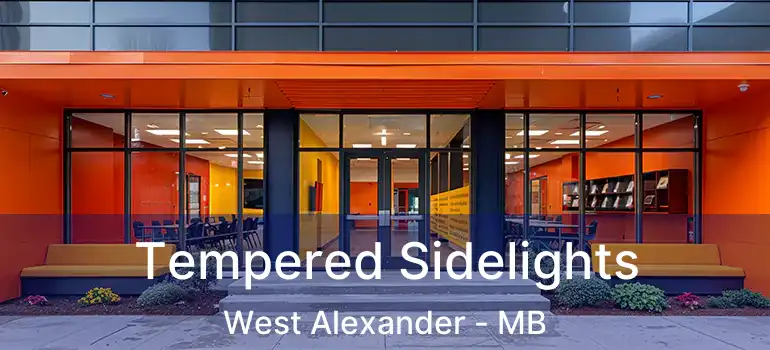  Tempered Sidelights West Alexander - MB