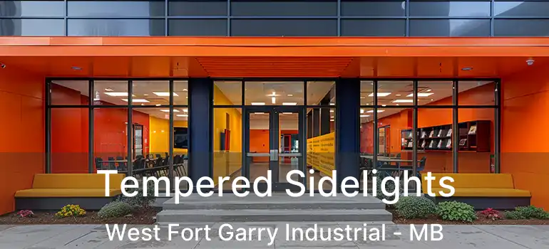  Tempered Sidelights West Fort Garry Industrial - MB