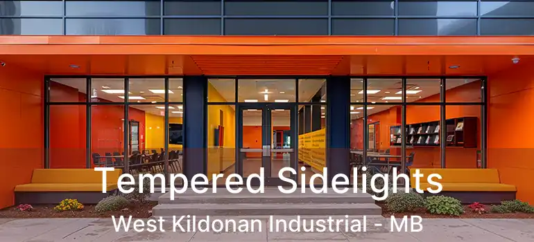  Tempered Sidelights West Kildonan Industrial - MB