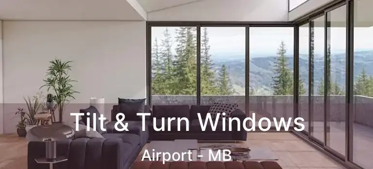  Tilt & Turn Windows Airport - MB