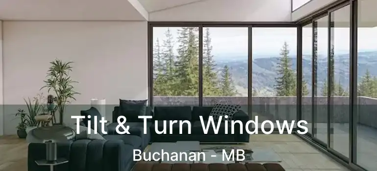  Tilt & Turn Windows Buchanan - MB