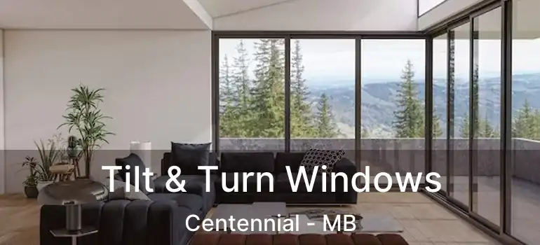  Tilt & Turn Windows Centennial - MB