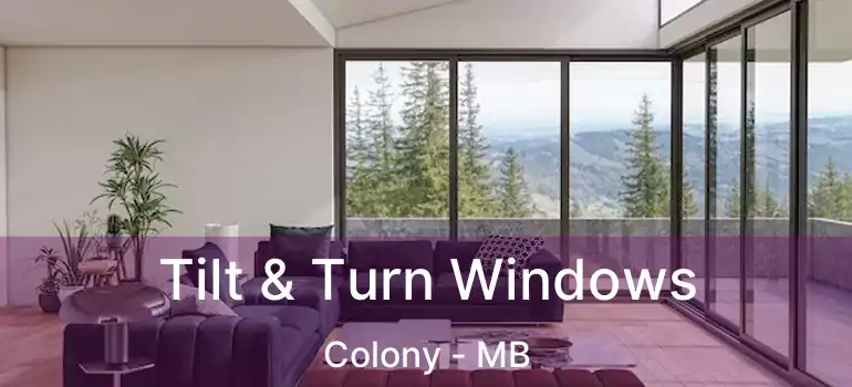  Tilt & Turn Windows Colony - MB