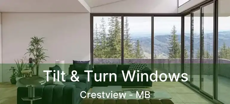  Tilt & Turn Windows Crestview - MB