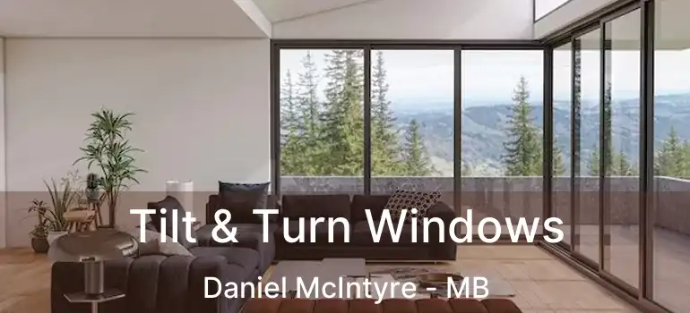  Tilt & Turn Windows Daniel McIntyre - MB