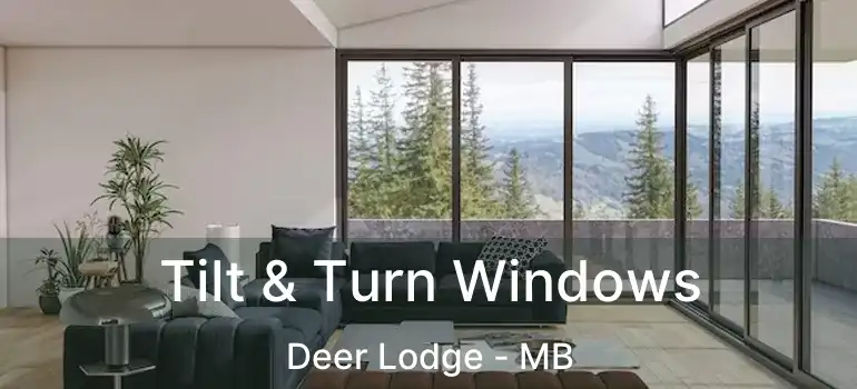  Tilt & Turn Windows Deer Lodge - MB