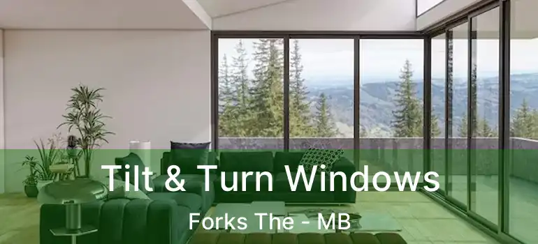  Tilt & Turn Windows Forks The - MB