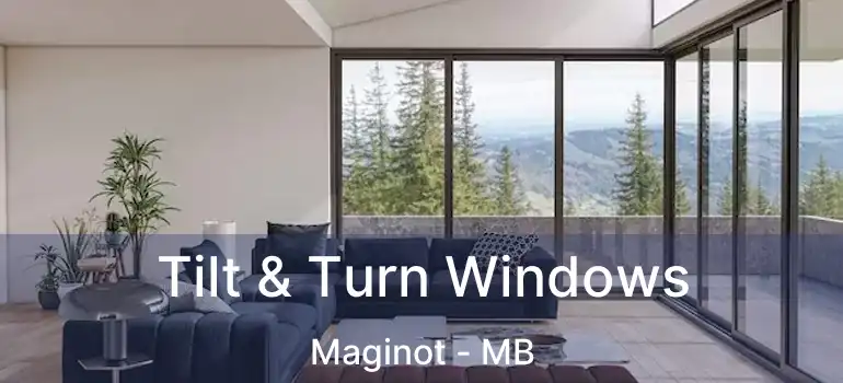  Tilt & Turn Windows Maginot - MB