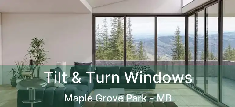  Tilt & Turn Windows Maple Grove Park - MB