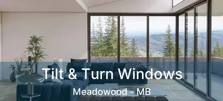  Tilt & Turn Windows Meadowood - MB