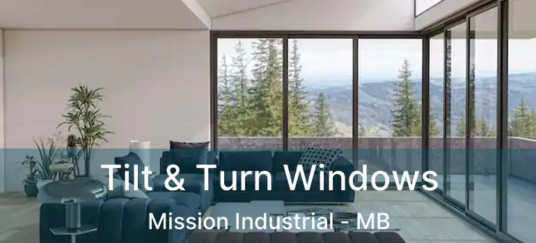  Tilt & Turn Windows Mission Industrial - MB