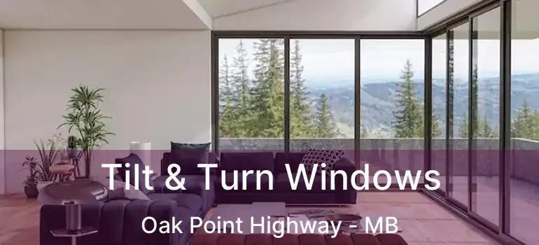  Tilt & Turn Windows Oak Point Highway - MB