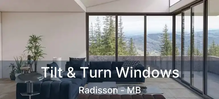  Tilt & Turn Windows Radisson - MB
