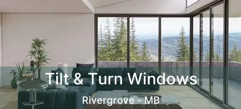  Tilt & Turn Windows Rivergrove - MB