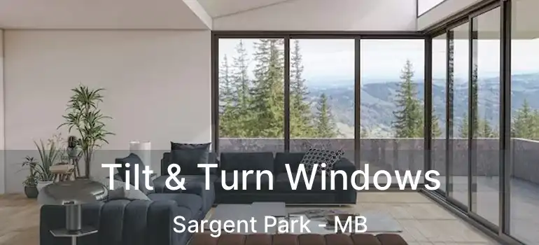  Tilt & Turn Windows Sargent Park - MB