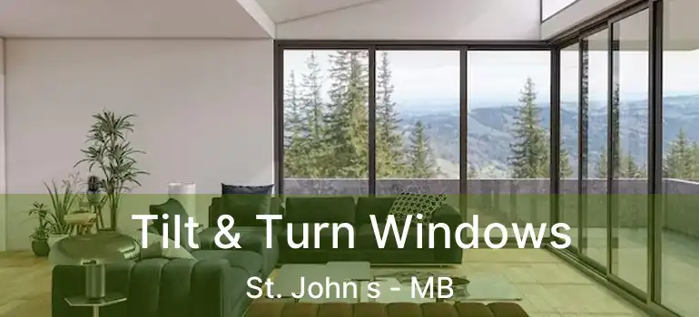  Tilt & Turn Windows St. John s - MB