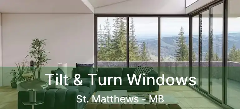  Tilt & Turn Windows St. Matthews - MB