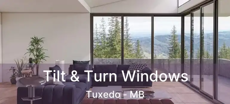  Tilt & Turn Windows Tuxedo - MB