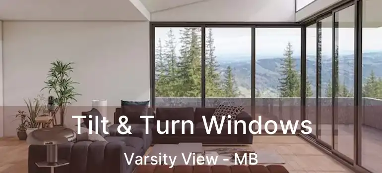  Tilt & Turn Windows Varsity View - MB