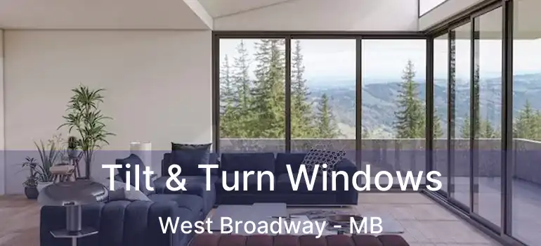  Tilt & Turn Windows West Broadway - MB