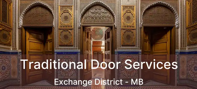  Traditional Door Services Exchange District - MB