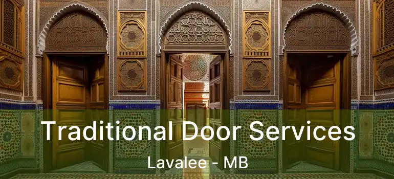  Traditional Door Services Lavalee - MB