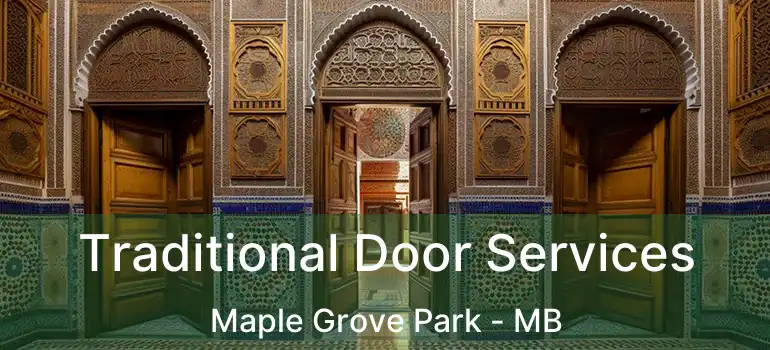  Traditional Door Services Maple Grove Park - MB