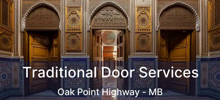  Traditional Door Services Oak Point Highway - MB