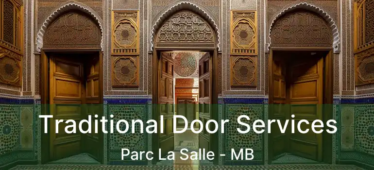  Traditional Door Services Parc La Salle - MB