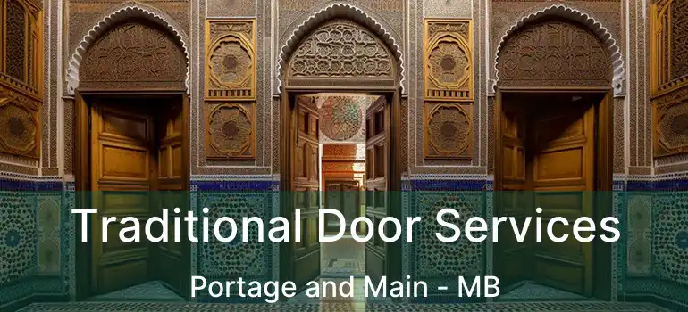  Traditional Door Services Portage and Main - MB
